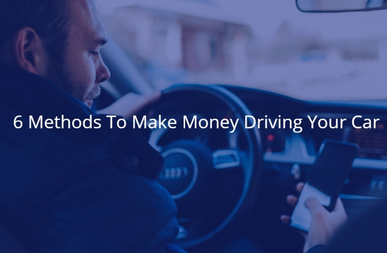 Make Money Driving Your Car With These 6 Methods