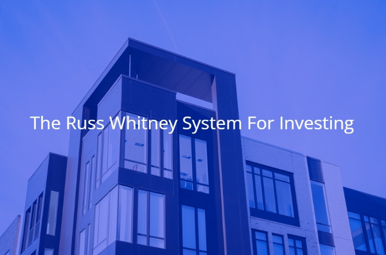 Russ Whitney System – Building Wealth Through Real Estate Investment