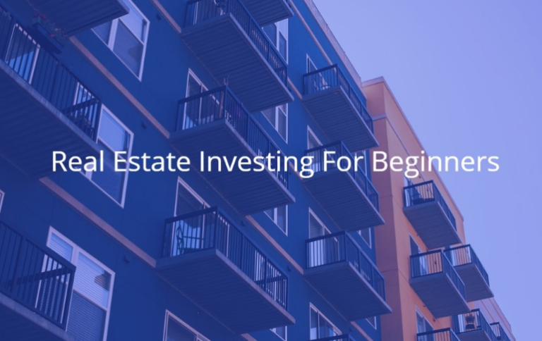 Real Estate Investing For Beginners: How To Get Started