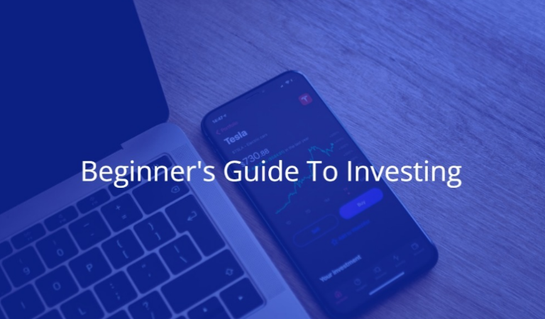 Beginner’s Guide to Investing – How To Invest Your Money Wisely