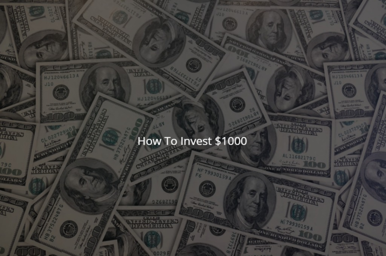 How To Invest $1,000 – Learn 10 Smart Ways to Do It